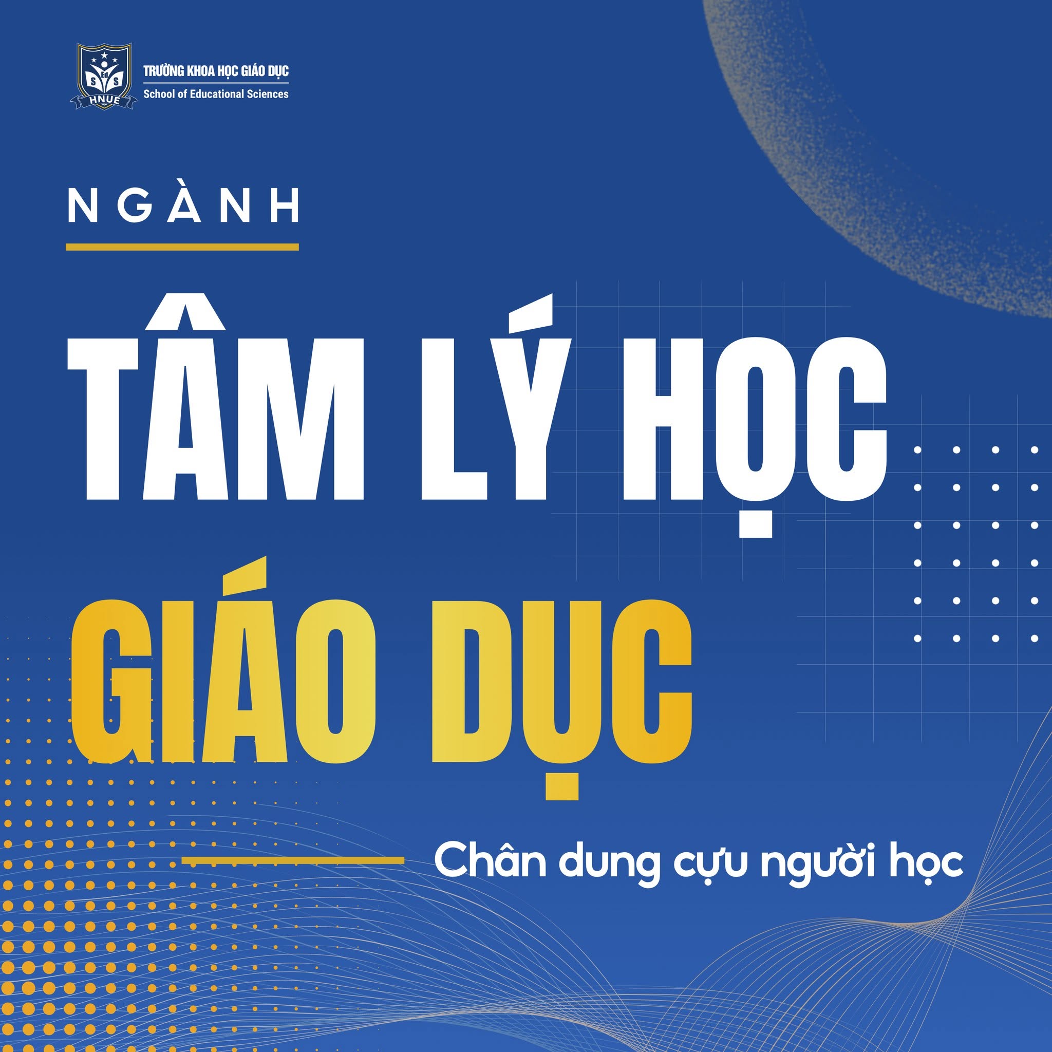 NGÀNH TÂM LÝ HỌC GIÁO DỤC - CHÂN DUNG CỰU NGƯỜI HỌC 