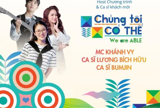 GIỚI THIỆU HOST CHƯƠNG TRÌNH VÀ CA SĨ KHÁCH MỜI CỦA “CHÚNG TÔI CÓ THỂ”