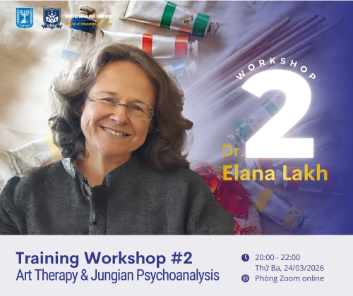[WORKSHOP] TRỊ LIỆU NGHỆ THUẬT: TRẢI NGHIỆM VÀ ỨNG DỤNG TRONG THỰC HÀNH TÂM LÝ