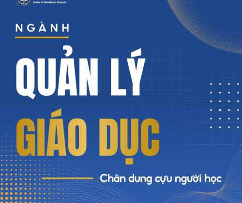 NGÀNH QUẢN LÝ GIÁO DỤC - CHÂN DUNG CỰU NGƯỜI HỌC